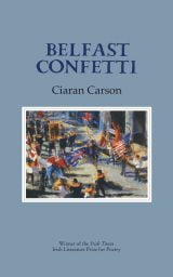 Belfast Confetti - Ciaran Carson