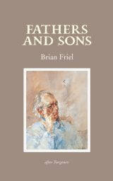 Fathers and Sons - Brian Friel