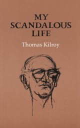 My Scandalous Life - Thomas Kilroy