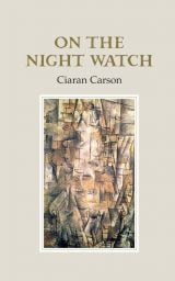 On the Night Watch - Ciaran Carson