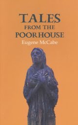 Tales from the Poorhouse - Eugene McCabe
