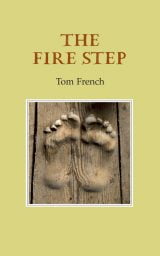 The Fire Step - Tom French
